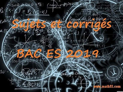 sujet et corrige bacES 2019 math93 